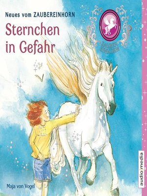 cover image of Zaubereinhorn--Sternchen in Gefahr
